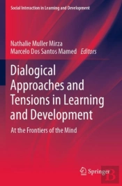 Dialogical Approaches And Tensions In Learning And Development