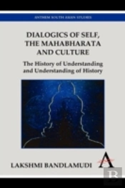 Dialogics Of Self, The Mahabharata And Culture