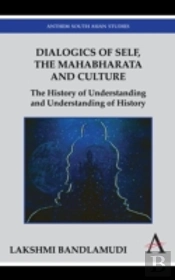 Dialogics Of Self, The Mahabharata And Culture