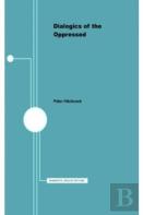 Dialogics Of The Oppressed
