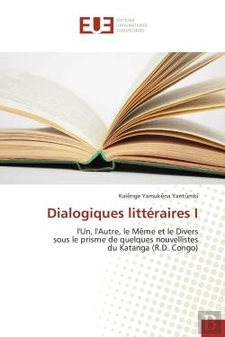 Bertrand.pt - Dialogiques Litteraires I - L'Un, L'Autre, Le Meme Et Le Divers Sous Le Prisme De Quelques Nouvellis
