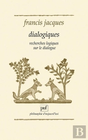 Dialogiques - Recherches Logiques Sur Le Dialogue
