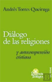 Diálogo De Las Religiones Y Autocomprensión Cristiana