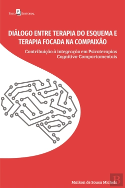 Bertrand.pt - Diálogo Entre Terapia Do Esquema E Terapia Focada Na Compaixão