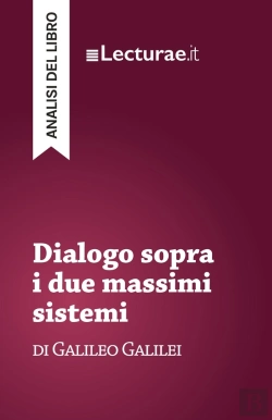 Bertrand.pt - Dialogo Sopra I Due Massimi Sistemi - Galileo Galilei (Analisi Del Libro)