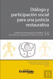 Diálogo Y Participación Social Para Una Justicia Restaurativa