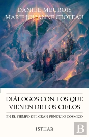Dialogos Con Los Que Vienen De Los Cielos