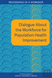 Dialogue About The Workforce For Population Health Improvement