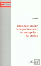 Dialogue Autour De La Performance En Entreprise ; Les Enjeux
