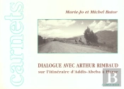 Dialogue Avec Arthur Rimbaud Sur L'Itineraire D'Addis Abeba A Harar
