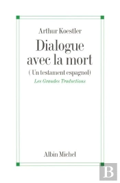 Dialogue Avec La Mort. Un Testament Espagnol