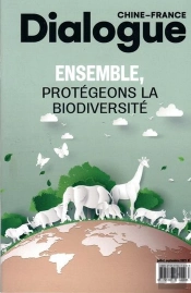 Dialogue Chine N 9 (Juillet-Septembre 2021) - France : Ensemble, Protegeons La Biodiversite