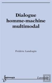 Dialogue Homme-Machine Multimodal