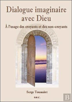 Bertrand.pt - Dialogue Imaginaire Avec Dieu - A L'Usage Des Croyants Et Des Non-Croyants