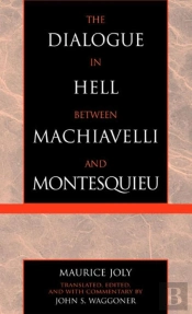 Dialogue In Hell Between Machiavelli And Montesquieu