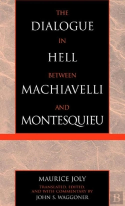 Bertrand.pt - Dialogue In Hell Between Machiavelli And Montesquieu