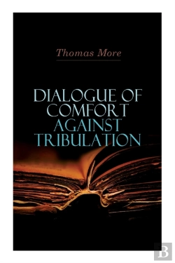Bertrand.pt - Dialogue Of Comfort Against Tribulation
