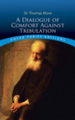Dialogue Of Comfort Against Tribulation