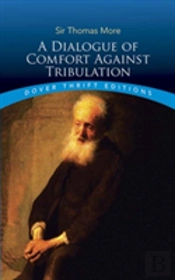 Dialogue Of Comfort Against Tribulation