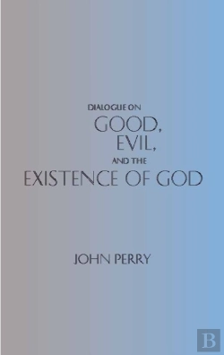 Bertrand.pt - Dialogue On Good, Evil, And The Existence Of God