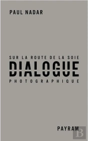 Dialogue Photographique Sur La Route De La Soie