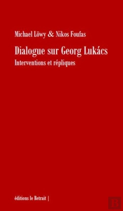 Bertrand.pt - Dialogue Sur Georg Lukacs : Interventions Et Répliques
