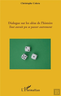 Bertrand.pt - Dialogue Sur Les Aléas De L'Histoire ; Tout Aurait Pu Se Passer Autrement