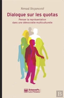 Bertrand.pt - Dialogue Sur Les Quotas ; Penser La Représentation Dans Une Démocratie Multiculturelle