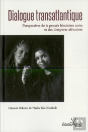 Dialogue Transatlantique : Perspectives De La Pensée Féministe Noire Et Des Diasporas Africaines