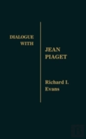 Dialogue With Jean Piaget