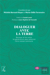 Dialoguer Avec La Terre : Renouer Le Lien Entre Les Générations Pour Préserver Notre Maison Commune