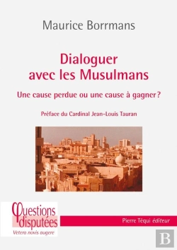 Bertrand.pt - Dialoguer Avec Les Musulmans : Une Cause Perdue Ou Une Cause À Gagner ?