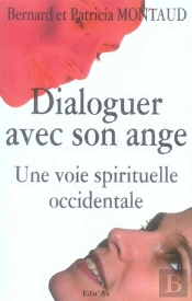 Dialoguer Avec Son Ange ; Une Voie Spirituelle Occidentale