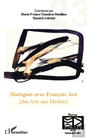 Dialogues Avec François Jost (Des Arts Au Médias)