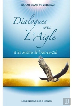 Bertrand.pt - Dialogues Avec L'Aigle ; Et Les Maîtres De L'Arc-En-Ciel