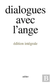 Dialogues Avec L'Ange (Edition Integrale) - - Un Document Recueilli Par Gitta Mallasz