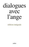 Dialogues Avec L'Ange (Edition Integrale) - - Un Document Recueilli Par Gitta Mallasz