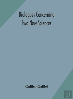 Bertrand.pt - Dialogues Concerning Two New Sciences