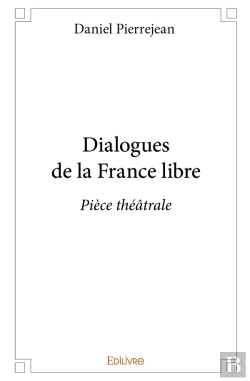 Bertrand.pt - Dialogues De La France Libre : Pièce Théâtrale