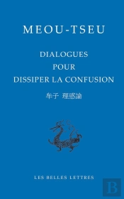 Dialogues De Meou-Tseu Pour Dissiper La Confusion