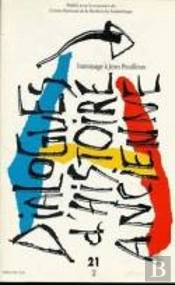 Dialogues D'Histoire Ancienne, N° 21-2/1995 : Hommage À Jean Pouilloux