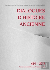 Dialogues D'Histoire Ancienne, N° 45-1/2019
