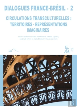 Bertrand.pt - Dialogues France-Brésil Tome 2 : Circulations Transculturelles : Territoires, Représentations Imaginaires