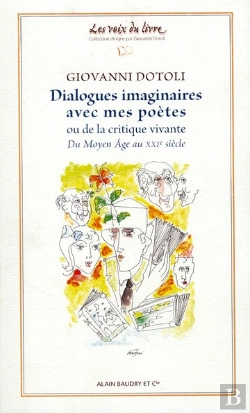 Bertrand.pt - Dialogues Imaginaires Avec Mes Poètes ; Ou De La Critique Vivante ; Du Moyen-Age Au Xxi Siècle