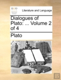 Bertrand.pt - Dialogues Of Plato: ...  Volume 2 Of 4