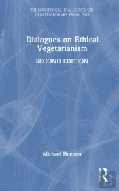 Dialogues On Ethical Vegetarianism