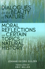 Dialogues On The Beauty Of Nature And Moral Reflections On Certain Topics Of Natural History