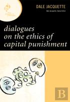 Dialogues On The Ethics Of Capital Punishment