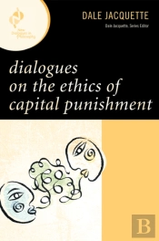 Dialogues On The Ethics Of Capital Punishment