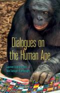 Dialogues On The Human Ape